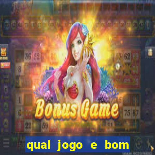 qual jogo e bom para ganhar dinheiro